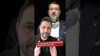 Le tecniche di persuasione di Matteo Salvini [upl. by Chien664]