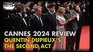 Cannes 2024 Review  Quentin Dupieuxs festival opener THE SECOND ACT [upl. by Hubert796]