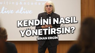 Kendini Yönetebilirsen Tüm Dünya Senin Olur  Sinan Ergin Videoları [upl. by Cleopatre]