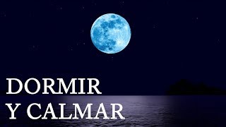 Música Para Dormir Bien  Mar y Luna Relajante  Calmar la Mente [upl. by Anelah]