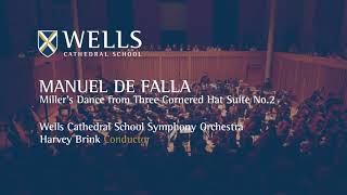 Falla The ThreeCornered Hat Suite  Millers Dance  Wells Cathedral School Symphony Orchestra [upl. by Lawford]