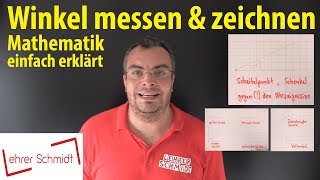 Winkel messen amp Winkel zeichnen  einfach erklärt  Lehrerschmidt  einfach erklärt [upl. by Aeslehs164]