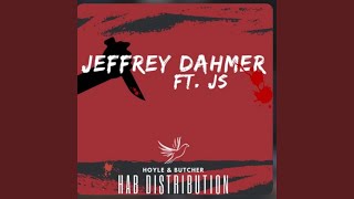 Jeffrey Dahmer feat JS [upl. by Rehsu]