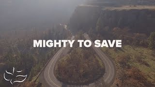 Mighty To Save  Maranatha Music Lyric Video [upl. by Nodlew]