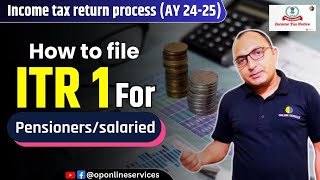 How to file income tax return ay 202425  how to file itr 1 for pensioners  How to file ITR 1 [upl. by Karlis]