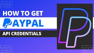 How to Get PayPal API Credentials  2021 [upl. by Enneirdna]