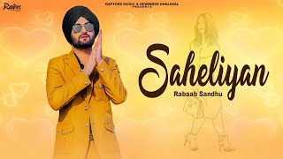 SAHELIYAN  RABAAB SANDHU  Latest New Punjabi Song 2024 [upl. by Novj]