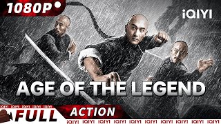 【ENG SUB】Age of the Legend  Martial Arts  New Chinese Movie  iQIYI Action Movie [upl. by Aletse553]