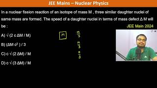 In a nuclear fission reaction of an isotope of mass M  three similar daughter nuclei of same mass [upl. by Yerfej]