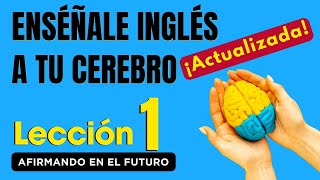 🧠 Aprende Inglés Más Fácil y Rápido Con Este Método Lección 1✅ Nueva Versión [upl. by Kev]