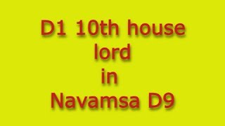 D1 10th house lord in Navamsa D9 hindi Vedic astrology [upl. by Fillian]