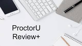 ProctorU Review [upl. by Saval]