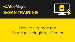 How to upgrade the StorMagic plugin in vCenter [upl. by Otrevogir]