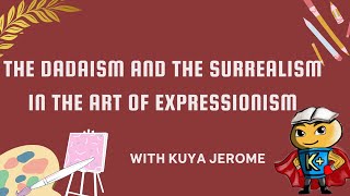 The Dadaism and The Surrealism in The Art of Expressionism [upl. by Elsilrac]