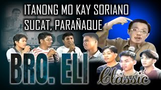 ITANONG MO KAY SORIANO  ANG DATING DAAN BIBLE EXPOSITION  CLASSIC [upl. by Briscoe851]