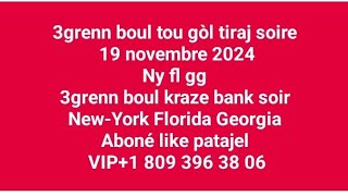 3grenn boul kraze bank tiraj soire 19 nov 2024 ny fl gg 💯💯💯 [upl. by Kopp]