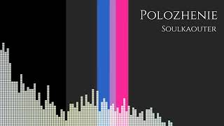 Polozhenie by Soulkaouter  Itsarson23 [upl. by Demah]