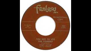 BOBBY MOORE amp THE FOURMOST YOU GOT TO LIVE FOR YOURSELF [upl. by Gun]