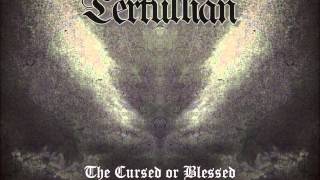 Tertullian Cursed or blessed [upl. by Bibby]