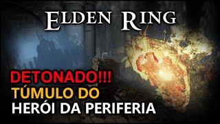 TÚMULO DO HERÓI DA PERIFERIA Fringefolk Heros Grave  ELDEN RING 4K XBOX SERIES X [upl. by Pedrotti]