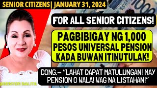 👉PAGBIBIGAY NG 1K MONTHLY UNIVERSAL PENSION FOR ALL SENIOR CITIZENS ITINUTULAK DAPAT LAHAT TULUNGAN [upl. by Tennek]