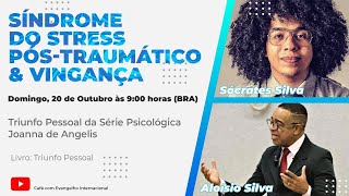 SÍDROME DE ESTRESS PÓS TRAUMÁTICO E VINGANÇA com ALOÍSIO SILVA Curso de Transpessoal Joanna Angelis [upl. by Aknaib]