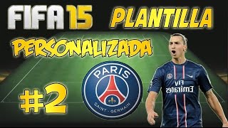 FIFA 15  Plantilla Personal Formación y cambios  PSG [upl. by Avery]