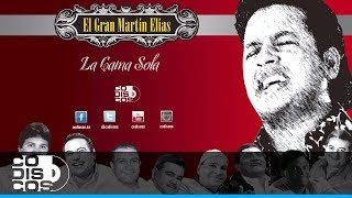 La Cama Sola El Gran Martín Elías  Audio [upl. by Resa]