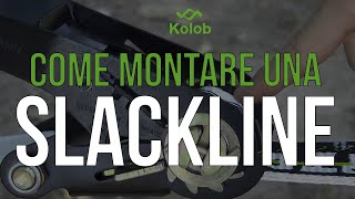 TUTORIAL SLACKLINE  Come montare una slackline [upl. by Laraine351]