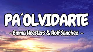 Pa olvidarte  Emma Heesters amp Rolf Sanchez Lyrics [upl. by Mendie770]