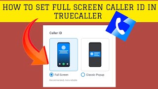 How To quotSet Full Screen Caller ID In Truecallerquot  Rsha26 Solutions [upl. by Areval]