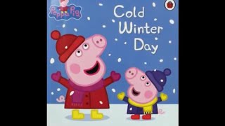 Peppa Pig Cold Winter Day read aloud storyline [upl. by Lissie]