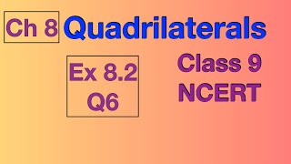 Ex 82 Q6 Class 9  Quadrilaterals  Chapter 8  NCERT CBSE Maths Rationalised Book [upl. by Hayott]