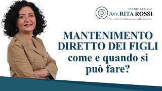 Mantenimento diretto dei figli come e quando si può fare [upl. by Inalel314]