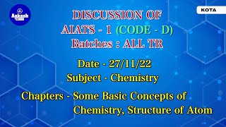 DISCUSSION OF AIATS  1 CODE  D Batches  ALL TR Chemistry  Aakash Kota [upl. by Juanne]