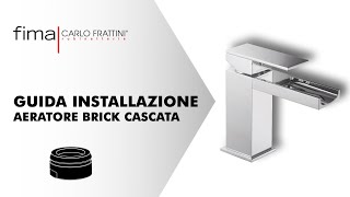 TUTORIAL  COME SOSTITUIRE AERATORE BRICK CASCATA [upl. by Enilrad]