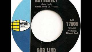 Elusive Butterfly by Bob Lind on Mono 1966 World Pacific 45 [upl. by Inalial775]