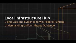 Using Data and Evidence to Win Federal Funding Understanding Uniform Grants Guidance [upl. by Felipe]