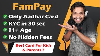 FamPay Review  KYC in 30 sec Only Aadhaar Card Required  No Hidden Charges  FamCard Full Details [upl. by Emelyne]