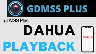 gdmss lite playback gdmss plus mobile playback 2 Methods [upl. by Eusassilem87]