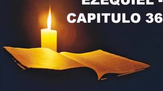 EZEQUIEL CAPITULO 36 [upl. by Oicam]