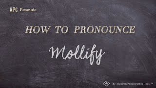 How to Pronounce Mollify Real Life Examples [upl. by Ardine]