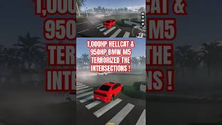 1000HP HELLCAT amp 950HP BMW M5 TERRORIZED THE INTERSECTIONS xbcyza hellcatyt shorts roblox [upl. by Tonjes]