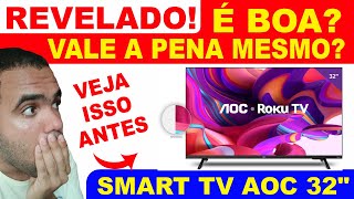 Smart Tv AOC é boa Smar tv 32 polegadas boa e barata Smartv menor preço Smart tv qual melhor [upl. by Eiddet]