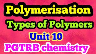 pgtrb chemistry unit 10 polymers  types of polymers polymerisation elastomers thermosetting [upl. by Ruddie]