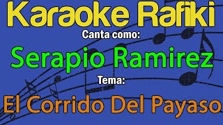 Serapio Ramirez  El Corrido Del Payaso Karaoke Demo [upl. by Stacey]