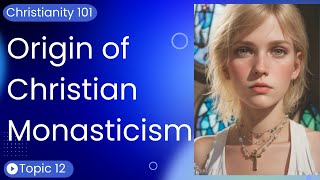 What was the Origin of Christian Monasticism [upl. by Navar880]