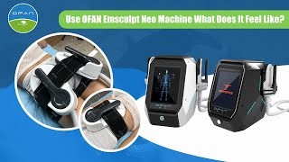 Use OFAN Ems Neo Machine What Does It Feel Like [upl. by Borszcz160]