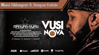 Vusi Nova  Nkosi Sihlangene Feat Bongani Radebe Official Audio [upl. by Notwal]