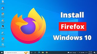 How to Download and Install Firefox in Windows 10 [upl. by Iilek]